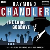 Raymond Chandler: The Long Goodbye (Dramatised) | [Raymond Chandler]