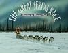 The Great Serum Race: Blazing the Iditarod Trail