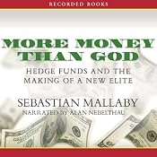 More Money Than God: Hedge Funds and the Making of a New Elite | [Sebastian Mallaby]