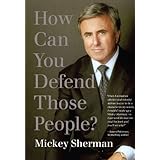 How Can You Defend Those People