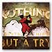 Nothing But A Try by Rodney White 12"x12" Art Print Poster
