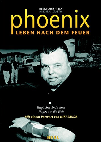 Phoenix - Leben nach dem Feuer: Tragisches Ende eines Fluges um die Welt (German Edition)