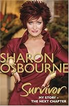 Sharon Osbourne Survivor: My Story: The Next Chapter (Vol. 2)