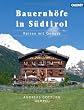 Bauernh�fe in S�dtirol: Reisen mit Genuss