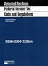 Selected Sections: Federal Income Tax Code and Regulations, 2008-2009 Edition