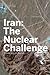 Iran: The Nuclear Challenge