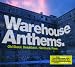 Warehouse Anthems