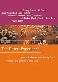 The Desert Experience: Personal Reflections on Finding Gods Presence and Promise in Hard Times
