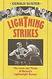 Lightning strikes : the lives and times of boxing's lightweight heroes