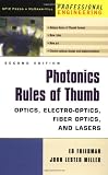 Photonics Rules of Thumb: Optics, Electro-Optics, Fiber Optics and Lasers