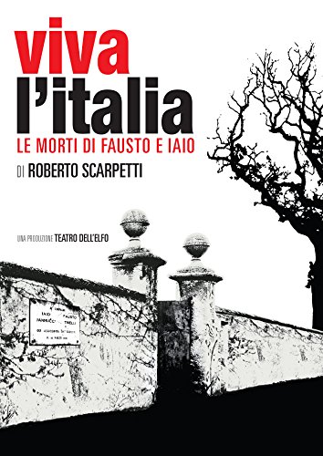 Viva l'italia - le morti di fausto e iaio (Italian Edition)