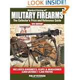Standard Catalog of Military Firearms: The Collector's Price and Reference Guide by Phillip Peterson