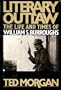 Literary Outlaw: The Life and Times of William S.Burroughs