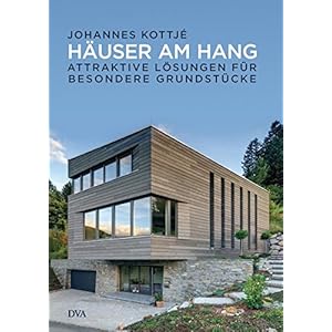 Häuser am Hang: Attraktive Lösungen für besondere Grundstücke
