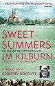 Sweet Summers: The Classic Cricket Writing of JM Kilburn