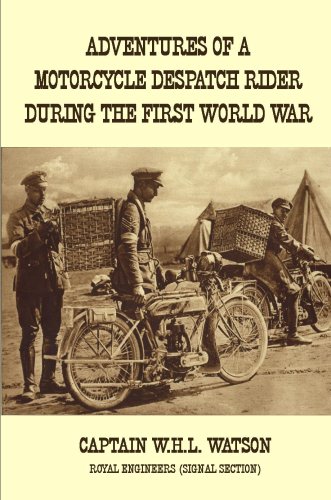 cheap Adventures of a Motorcycle Despatch Rider During the First World War