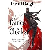 A Dance of Cloaks (Shadowdance Trilogy, Book 1) ~ David Dalglish