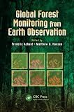 Global Forest Monitoring from Earth Observation (Earth Observation of Global Changes)