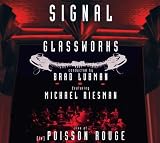 Glassworks - Signal Live at Le Poisson Rouge