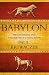Babylon: Mesopotamia and the Birth of Civilization