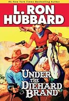 Under the Diehard Brand (Stories from the Golden Age)