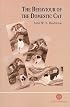 The Behaviour of the Domestic Cat (Cabi Publishing)