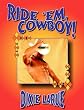 Ride -Em, Cowboy! - Western Erotica - Anthology of Erotic Short Stories