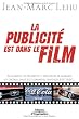 La publicit� est dans le film : Placement de produits et strat�gie de marque au cin�ma, dans les chansons, dans les jeux vid�o