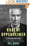 Robert Oppenheimer: His Life and Mind