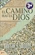 El Camino Hacia Dios (Spanish Edition)