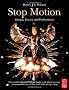 Stop Motion: Passion, Process and Performance