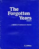 The forgotten years : volume 2 : a history of Llanharan and district