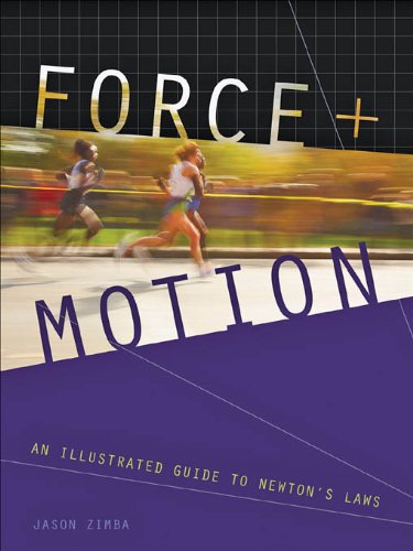 Force and Motion: An Illustrated Guide to Newton's Laws
