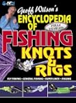 Encyclopedia of Fishing Knots & Rigs...