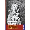 Menschen brauchen Tiere: Grundlagen und Praxis der tiergest�tzten P�dagogik und Therapie