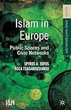 Islam in Europe : public spaces and civic networks