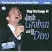 Sing the Songs of Josh Groban and IL Divo (Karaoke CDG)