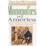 Monopolies in America : Empire Builders and Their Enemies from Jay Gould to Bill Gates book cover