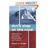 Don't Step on the Rope!: Reflections on Leadership, Relationships and Teamwork