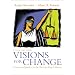 Visions for Change: Crime and Justice in the Twenty-First Century (5th Edition)