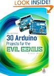 30 Arduino Projects for the Evil Geni...