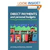 Direct Payments and Personal Budgets: Putting Personalisation into Practice