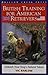 British Training for American Retrievers: Unleash Your Dog's Natural Talent