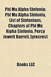 Phi Mu Alpha Sinfonia: Phi Mu Alpha Sinfonia, List of Sinfonians, Chapters of Phi Mu Alpha Sinfonia, Percy Jewett Burrell, Lyrecrest-