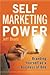Self Marketing Power: Branding Yourself As a Business of One