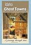 Ghost Towns of Idaho