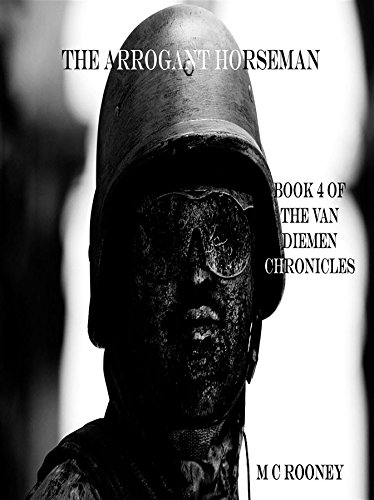 The Arrogant Horseman: Book 4 of the Van Diemen Chronicles