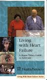 Living with Heart Failure - A Home Video Guide to Self-Care