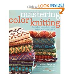 Mastering Color Knitting: Simple Instructions for Stranded, Intarsia, and Double Knitting