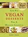 Books : Low-Fat Vegan Desserts For a Healthy Lifestyle (Scrumptious Vegan Delights Volume 3)
